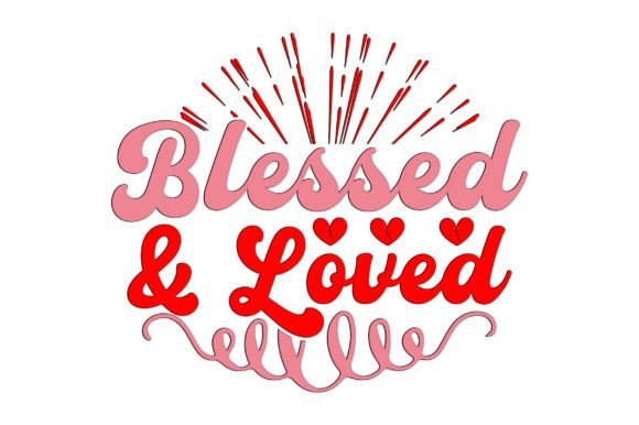 Blessed Loved - Christian Svg and Crafts