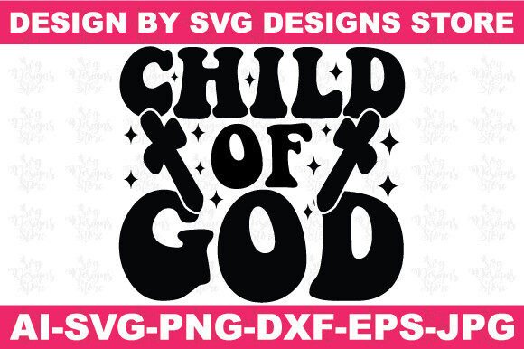 Child of God Christian Svg Png Design and Crafts