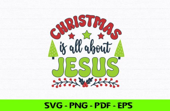 Christmas is All About Jesus SVG T-Shirt Crafts
