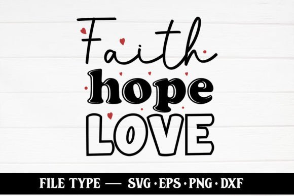 Faith Hope Love – Christian SVG for Crafts
