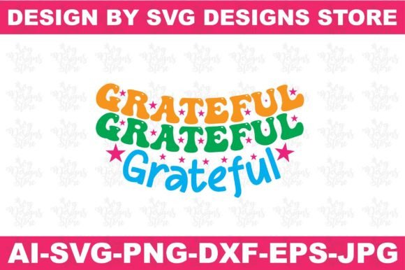 Grateful Grateful Grateful Christian Svg Crafts