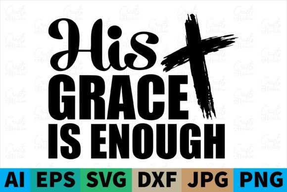 His Grace is Enough Christian Svg Design Freebies