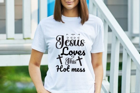 Jesus Loves Hot Mess Crafts