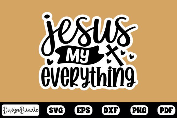 Jesus My Everything Sticker Design for Crafts