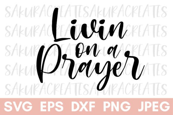 Livin on a Prayer Christian Quote Prayer