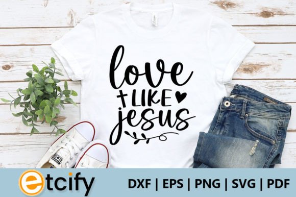 Love Like Jesús Svg for Crafts and Small Business Branding