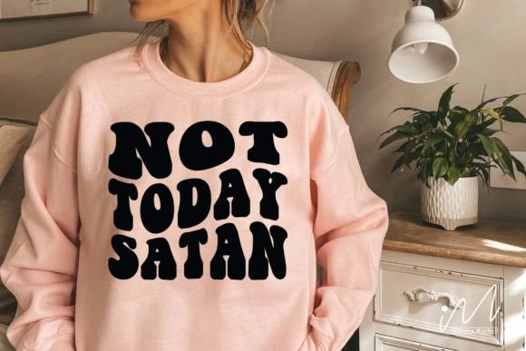 Not Today Satan Svg, Christian T Shirt Crafts
